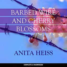 Barbed Wire and Cherry Blossoms