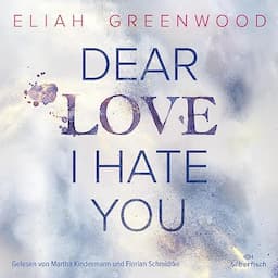 Dear Love I Hate You (German edition)