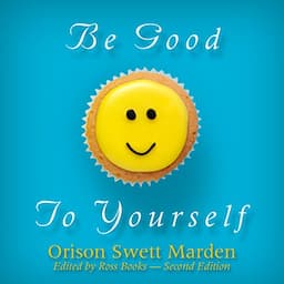 Be Good to Yourself