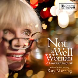 Drama Showcase - Not a Well Woman