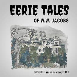 Eerie Tales of W.W. Jacobs