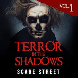 Terror in the Shadows, Volume 1