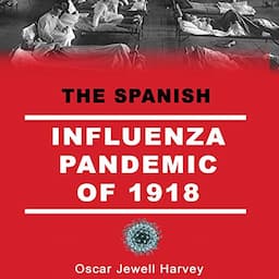 The Spanish Influenza Pandemic of 1918