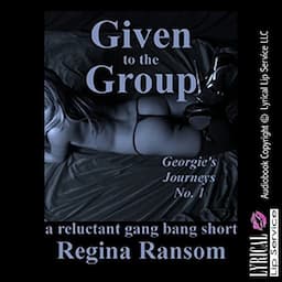 Given to the Group: A Reluctant Gangbang Short