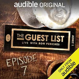 Ep. 7: Secret Societies (The Guest List)