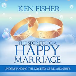 The Secrets to a Happy Marriage