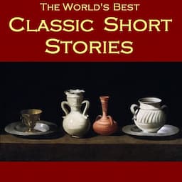 The World's Best Classic Short Stories