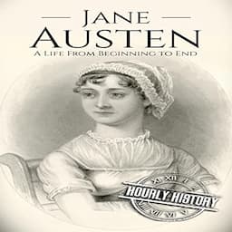 Jane Austen: A Life from Beginning to End