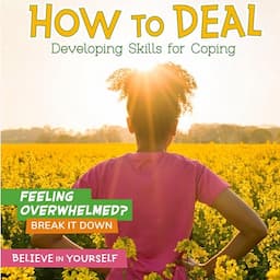 How to Deal: Developing Skills for Coping