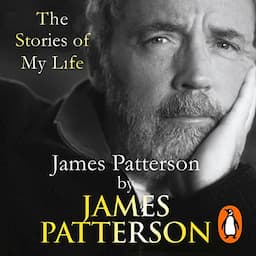 James Patterson: The Stories of My Life