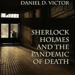 Sherlock Holmes and the Pandemic of Death