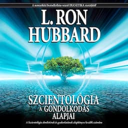 Szcientol&oacute;gia: A gondolkod&aacute;s alapjai [Scientology: The Fundamentals of Thought]