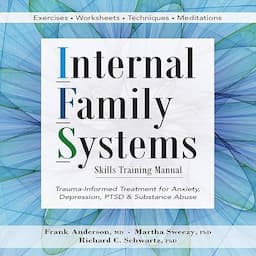 Internal Family Systems Skills Training Manual