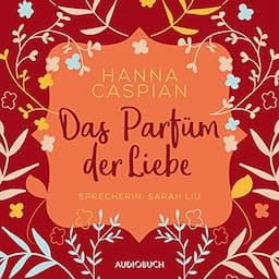 Das Parfum der Liebe