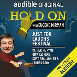 Ep. 8: Just For Laughs Festival: Katherine Ryan, Gina Yashere, Kurt Braunohler and Lauren Cook (Hold On with Eugene Mirman)