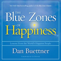 The Blue Zones of Happiness