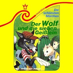 Der Wolf und die sieben Gei&szlig;lein / Jorinde und Joringel