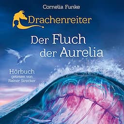 Drachenreiter - Der Fluch der Aurelia