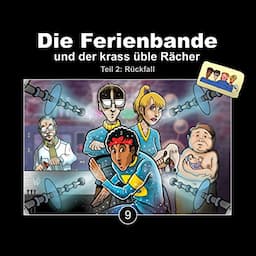 R&uuml;ckfall - Die Ferienbande und der krass &uuml;ble R&auml;cher 2