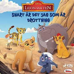 Lejonvakten - Snart &auml;r det jag som &auml;r Drottning