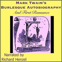 Mark Twain's (Burlesque) Autobiography and First Romance