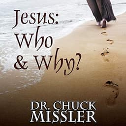 Jesus: Who &amp; Why