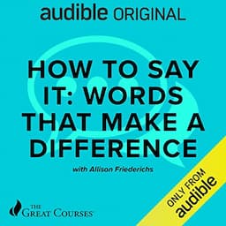 How to Say It: Words That Make a Difference