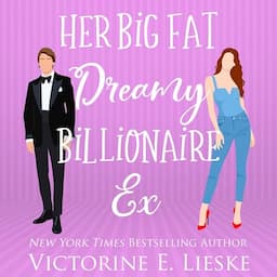 Her Big Fat Dreamy Billionaire Ex