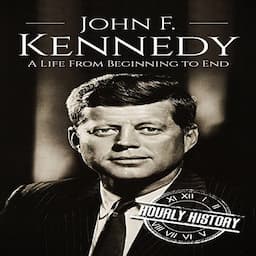 John F. Kennedy: A Life from Beginning to End