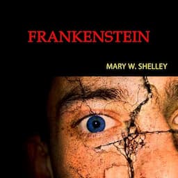 Frankenstein, or the Modern Prometheus