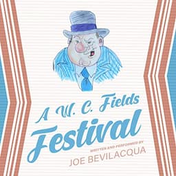 A W. C. Fields Festival