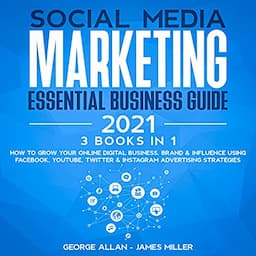 Social Media Marketing Essential Business Guide 2021