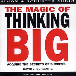 The Magic of Thinking Big