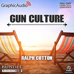 Gun Culture Trilogy Bundle (Dramatized Adaptation)