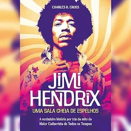 Jimi Hendrix - uma sala cheia de espelhos