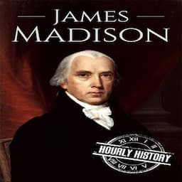 James Madison: A Life from Beginning to End