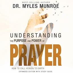 Understanding the Purpose and Power of Prayer