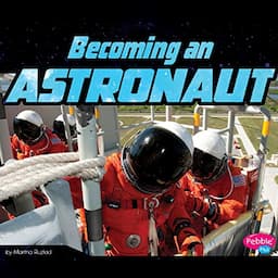 Becoming an Astronaut