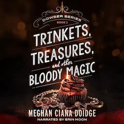 Trinkets, Treasures, and Other Bloody Magic