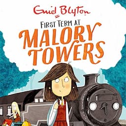 Malory Towers: First Term