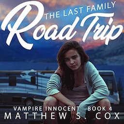 The Last Family Road Trip