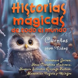 Historias m&aacute;gicas de todo el mundo [Magical Stories from Around the World]