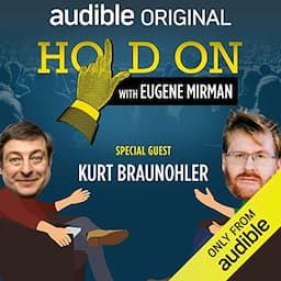 Ep. 11: Kurt Braunohler Opens His Relationship Up (Hold On with Eugene Mirman)