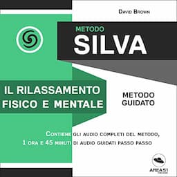 Metodo Silva. Il rilassamento fisico e mentale