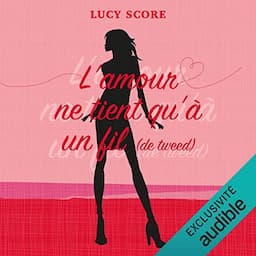 L'amour ne tient qu'&agrave; un fil (de tweed)