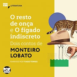 Dois Contos de Monteiro Lobato - O Resto de On&ccedil;a e o F&iacute;gado Indiscreto