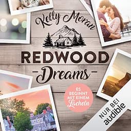 Redwood Dreams - Es beginnt mit einem L&auml;cheln