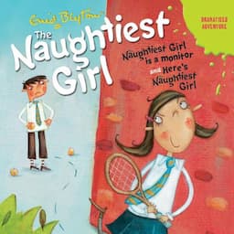 'Naughtiest Girl Is a Monitor' and 'Here's the Naughtiest Girl'