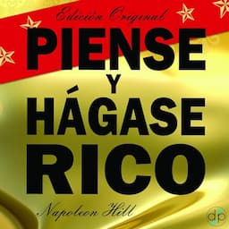 Piense Y Hagase Rico [Think and Grow Rich]