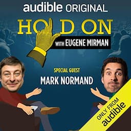 Ep. 9: Mark Normand Found Love in a Homeless Place (Hold On with Eugene Mirman)